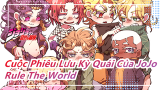 [Cuộc Phiêu Lưu Kỳ Quái Của JoJo/Các trùm cuối] 'Rule the World'