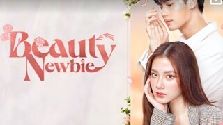 BEAUTY NEWBIE 2024 [Eng.Sub] Ep07