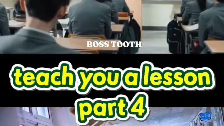 EPISODE 1| Part 4 TEACH YOU A LESSON