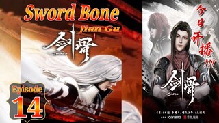 Eps 14 | Sword Bone [Jian Gu] Sub Indo