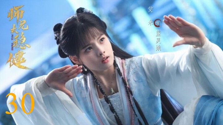 [Thuyết Minh] Sư Huynh Quá Cẩn Trọng - Tập 28 -  Tập cuối