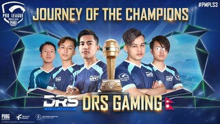 Journey of the Champions - DRS Gaming | PMPL South Asia S3