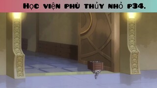 Học viện phù thủy nhỏ p34