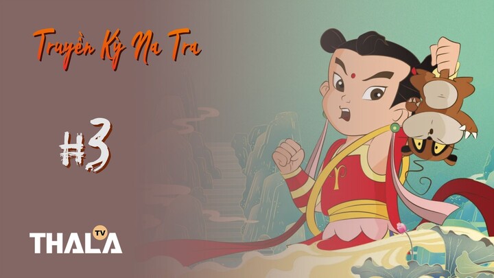 [FHD - Lồng tiếng] | Tập 3 | Truyền Kỳ Na Tra - 哪吒传奇 (2003)