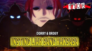 SPOILER OP 1106 - AKHIRNYAA!! DORRY & BROGGY SANG PENGHANCURAN KAPAL MARINE!! MEREKA DIUTUS SHANKS?!