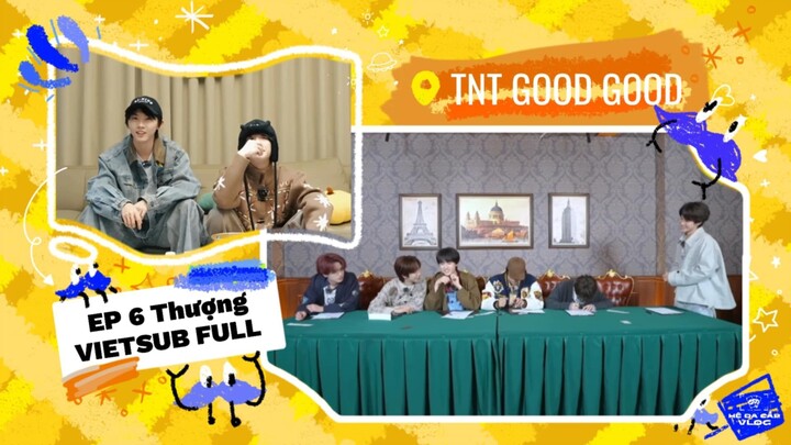 [Vietsub Full] TNT Good Good - Thời Đại Thiếu Niên Đoàn (EP6 Thượng)