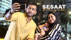 Telefilem Sesaat Bahagianku 2018