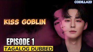 KISS GOBLIN EPISODE 1 TAGALOG DUBBED HD ENGLISH SUBTITLES