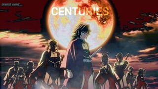 Demon slayer-[AMV]-Centuries