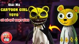 Giải Mã Cô Bé Quỷ Hoạt Hình CARTOON GIRL YO YO: Bí Ẩn Mặt Nạ Gấu