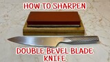 HOW TO SHARPEN DOUBLE BEVEL BLADE KNIFE GLOBAL G4