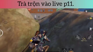 Trà trộn vào live p11