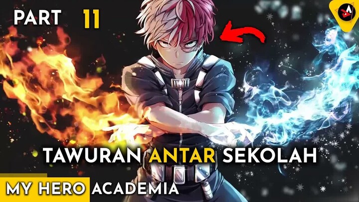 TAWURAN ANTAR SEKOLAH - ALUR CERITA ANIME OVERPOWER BNHA 11