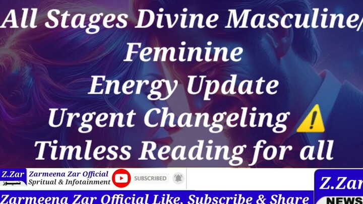 All Stages Divine Masculine/ Feminine Energy Update  Urgent Changeling ⚠️ Timless Reading for all