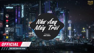 NHƯ ÁNG MÂY TRỜI - T-PASSION ( WRC REMIX ) | Bao câu hẹn thề giờ này người đành lòng bỏ đi...