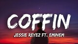 Jessie Reyez ft. Eminem - COFFIN (Lyrics)