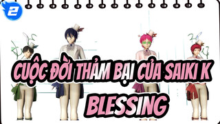 Cuộc đời thảm bại của Saiki K
Blessing_2