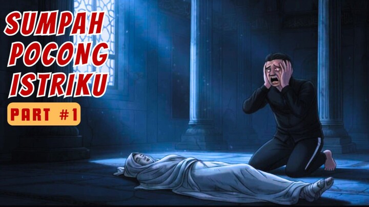 Sumpah Pocong Istriku (Part 1) | Animasi Horor | Kartun Horor | Horror Story | Creepy | Animation