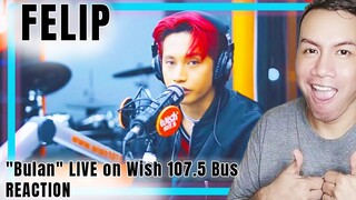 FELIP Bulan LIVE on Wish 107.5 Bus | REACTION