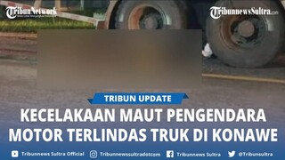 Kecelakaan Maut Pengendara Motor Terlindas Truk di Konawe Sulawesi Tenggara