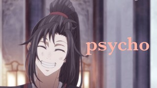 WangXian | Psycho | Mo Dao Zu Shi | AMV