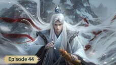 Renegade Immortal (Xian Ni) _ Episode 44 _ Eng Sub