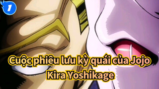 [Cuộc phiêu lưu kỳ quái của Jojo] Kira Yoshikage&Killer Queen_1