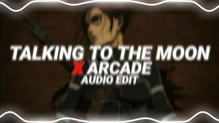 anime audio edit(talking to the moon x arcade)