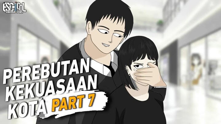 PEREBUTAN KEKUASAAN KOTA PART 6 - ANIMASI SEKOLAH - DRAMA ANIMASI SEKOLAH