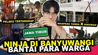 TER0R NINJA DI BANYUWANGI AWAS KALAU ADA TANDA ❌ DIRUMAH