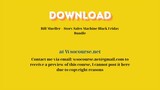 Bill Mueller – Story Sales Machine Black Friday Bundle – Free Download Courses