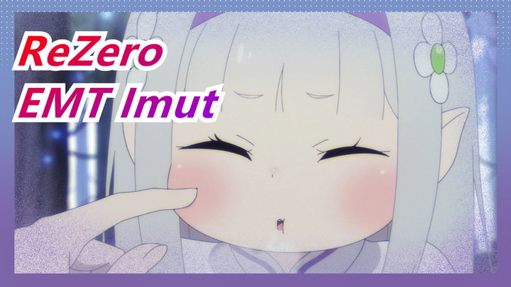 [ReZero] Seberapa Imut EMT Saat Dia Kecil