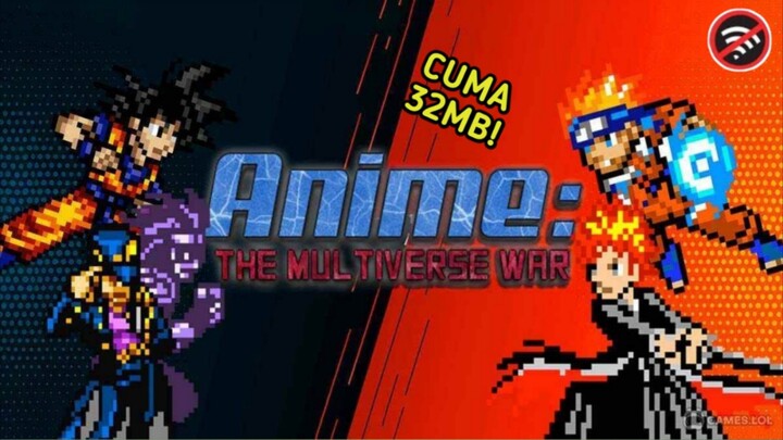 Game Anime Mirip Mugen Versi Ukuran Kecil!! - Anime The Multiverse War Gameplay + Download