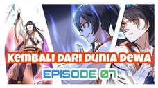 EPISODE 07 - KAISAR AWAN DI DUNIA DEWA KEMBALI KE DUNIA MANUSIA