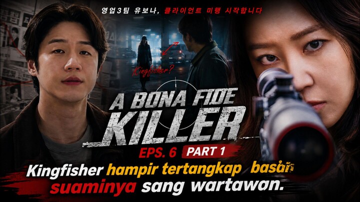A Bona Fide Killer Eps.6 Part.1 |Hampir tertangkap basah oleh suaminya sendiri | Ulasan drama