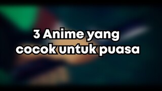 3 Anime saat bulan puasa