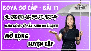 [BOYA SƠ CẤP 1]#5 Bài 11 北京的冬天比较冷 MÙA ĐÔNG Ở BẮC KINH KHÁ LẠNH_MỞ