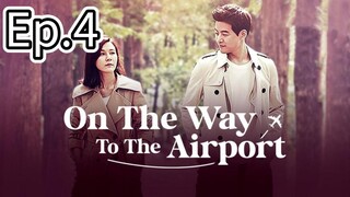 On The Way To The Airport Episode 4 [Tagalog Dub]