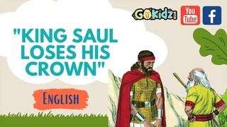 KING SAUL LOSES HIS CROWN / Kids Bible Story