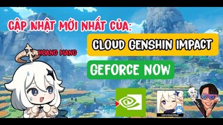 Bản cập nhật mới nhất của Cloud Genshin Impact có gì ? cập nhật tình hình của Geforce now cực căng !