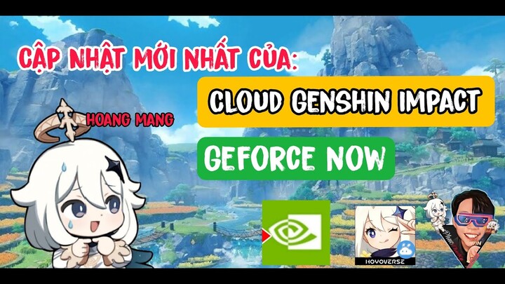Bản cập nhật mới nhất của Cloud Genshin Impact có gì ? cập nhật tình hình của Geforce now cực căng !