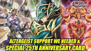 Altergeist Support We Needed!? & Special 25th Anniversary Yu-Gi-Oh! Card