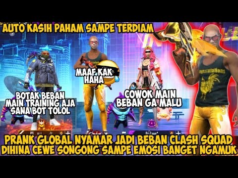 PRANK GLOBAL JADI BEBAN CS BOTAK MERESAHKAN DIHINA CEWE SONGONG SAMPE EMOSI BANGET