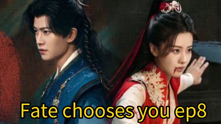 Fate chooses you 2026 ep8 engsub