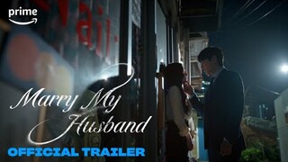 Marry My Husband | Official Trailer | Prime Video