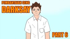 Pembantaian Geng Darksay Part 6 - Drama Animasi