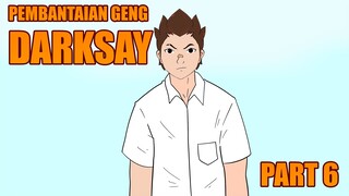 Pembantaian Geng Darksay Part 6 - Drama Animasi