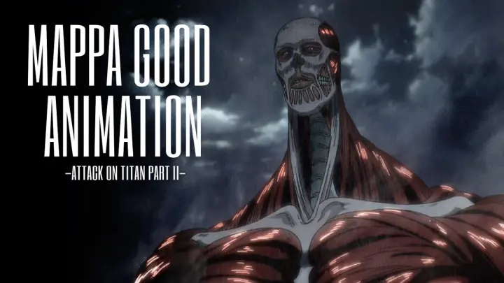 MAPPA GOOD ANIMATION IN ATTACK ON TITAN - PART II