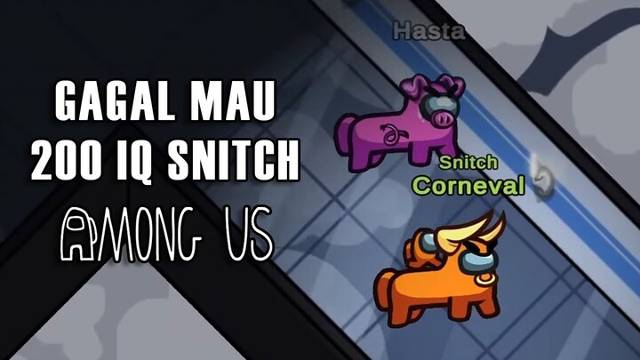 Gw Gagal Mau 200 IQ Snitch - Among Us Indonesia