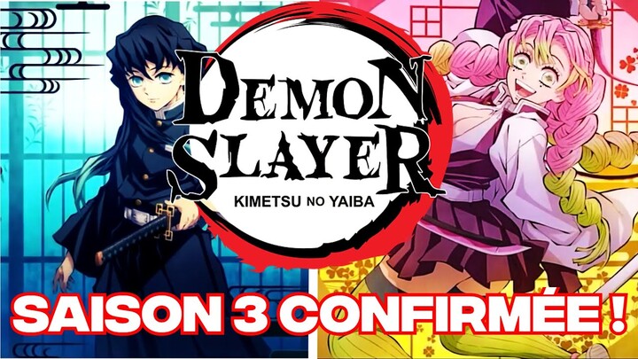 LA SAISON 3 DE DEMON SLAYER CONFIRMÉE !